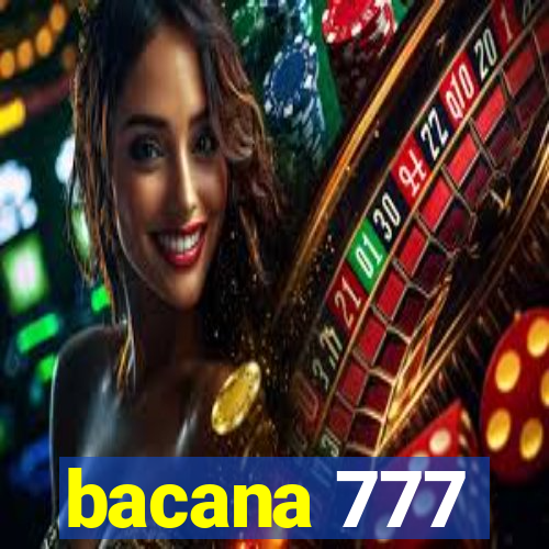 bacana 777